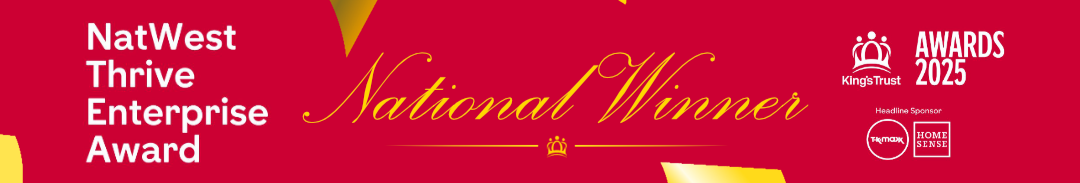 Red banner with gold ribbons and 'NatWest Thrive Enterprise Award National Winner' text showing how All Things Dotty were the national winners at the King's Trust Awards 2025